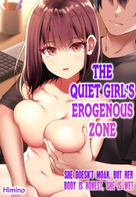 The Quiet Girl’s Erogenous Zone – She Doesn’t Moan, but Her Body is Honest, She is Wet